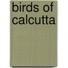 Birds of Calcutta door Frank Finn
