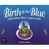 Birth Of The Blue