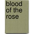 Blood Of The Rose