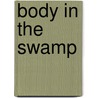Body In The Swamp door Ardath Mayhar