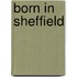 Born In Sheffield