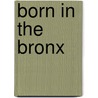 Born in the Bronx door Onbekend