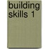 Building Skills 1