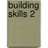 Building Skills 2