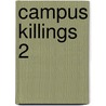 Campus Killings 2 door Shannon L. Fullgraf