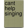 Cant Help Singing by Eileen Farrell