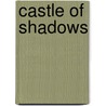 Castle Of Shadows by Jean Cullop