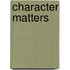 Character Matters