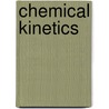 Chemical Kinetics by Keith James Laidler