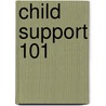Child Support 101 by V.T. Richey