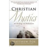Christian Mystics door Matthew Fox