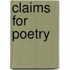 Claims For Poetry by Unknown