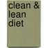 Clean & Lean Diet