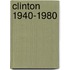 Clinton 1940-1980