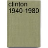 Clinton 1940-1980 by Chad Chisholm