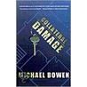 Collateral Damage door Michael Bowen