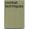Combat Techniques door Will Fowler