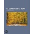 Comdie de La Mort