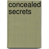 Concealed Secrets door Sarah Carter