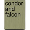 Condor And Falcon by John Simpson