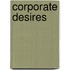 Corporate Desires