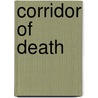 Corridor of Death door Marlene Bachmann