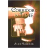Corridors in Time door Alice Baburek