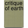 Critique Of Earth by Arendt Theodoor Van Leeuwen