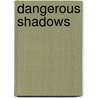 Dangerous Shadows by T.K. Sutter