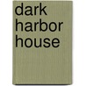 Dark Harbor House door Tom DeMarco