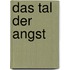 Das Tal der Angst