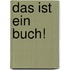 Das ist ein Buch!