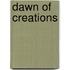 Dawn Of Creations