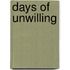 Days of Unwilling