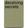 Deceiving Secrets door Leigh Gwendolyn