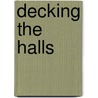 Decking the Halls door Linda Allen