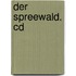 Der Spreewald. Cd
