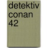 Detektiv Conan 42 by Gosho Aoyama