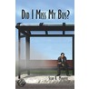 Didi Miss My Bus? by Sean Maguire