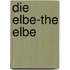 Die Elbe-The Elbe