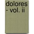Dolores - Vol. Ii