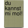 Du kannst mi mol! by Gerd Spiekermann