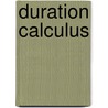Duration Calculus door Michael R. Hansen