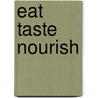 Eat Taste Nourish by Zoe Bingley-Pullin