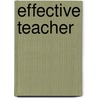 Effective Teacher door Cedric Cullingford