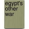Egypt's Other War door Nancy Elizabeth Gallagher