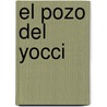 El Pozo del Yocci door Manuela Gorriti Juana