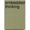 Embedded Thinking by Zsuzsanna Kondor