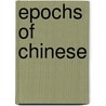 Epochs of Chinese by Ernest Francisco Fenollosa