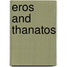 Eros And Thanatos door Klaus Bottger